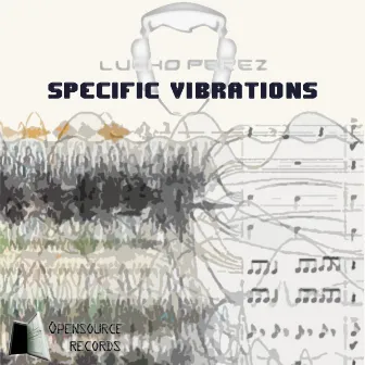 Specific Vibrations by Lucho Perez