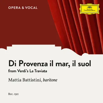 Verdi: Di Provenza il mar, il suol by Mattia Battistini