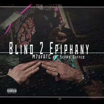 Blind 2 Epiphany by M7ofatc