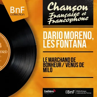 Le marchand de bonheur / Vénus de Milo (feat. Michel Legrand et son orchestre) [Mono Version] by Les Fontana