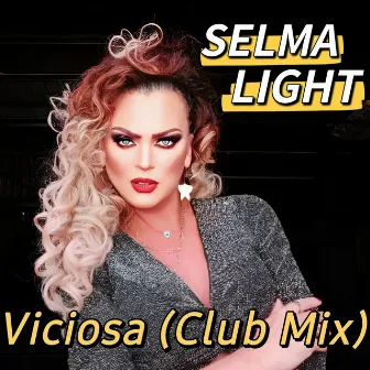 Viciosa (Club Mix) by Selma Light