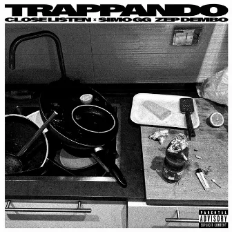 TRAPPANDO (feat. Zep Dembo, Simo Gigi) by Close Listen