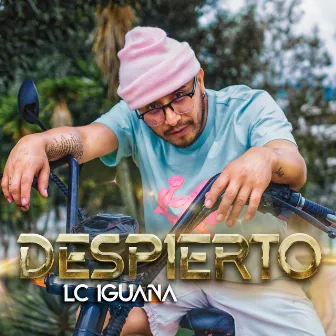 Despierto by LC Iguana