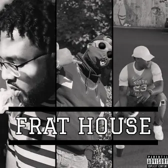 Frat House by Dj Goodv!3e