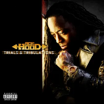 Trials & Tribulations (Deluxe) by Ace Hood