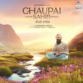 Chaupai Sahib by Gurwaris Singh