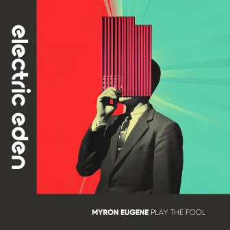 Play the Fool by Myron Eugene