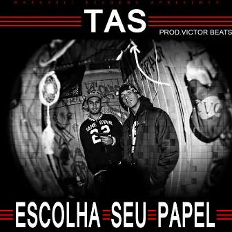 Escolha Seu Papel by Tas