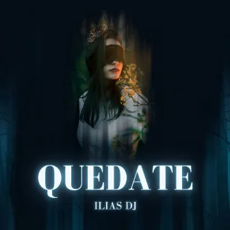 Quedate by ilias dj