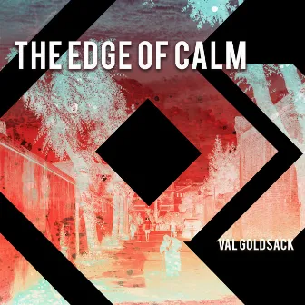 The Edge of Calm by Val Goldsack