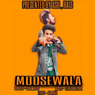 Moosewala by Ash