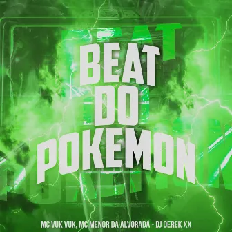 Beat do Pokemon by MC Menor da Alvorada