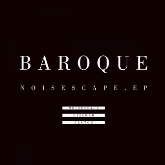 Noisescape by Baroque