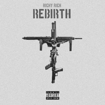 Rebirth by Richy Rich