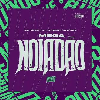 Mega Noiadão by Dj Khalifa