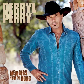 Memoirs from the Road by Derryl Perry