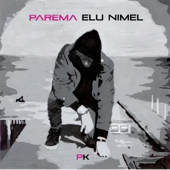 Parema Elu Nimel by PK