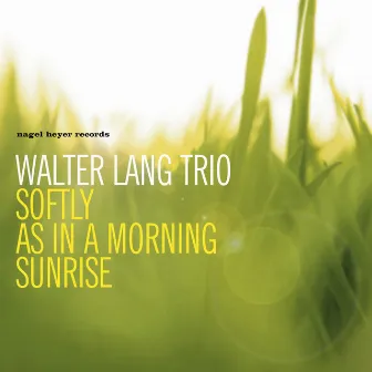 Softly as in a Morning Sunrise by Walter Lang