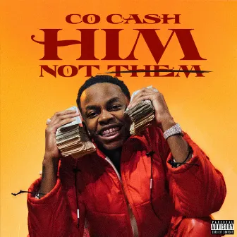 HIM, Not Them by Co Cash