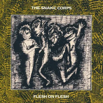 Flesh On Flesh by The Snake Corps