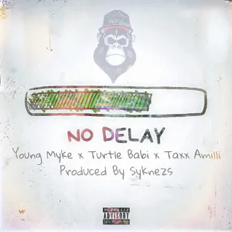 No Delay by Young Myke