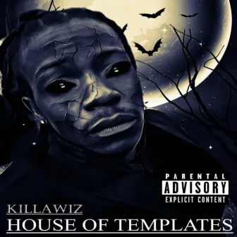 House of Templates by Killa Wiz