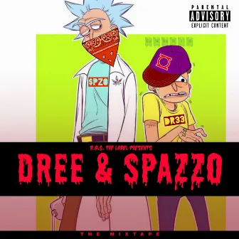 Dree & Spazzo the Mixtape by Unknown Artist