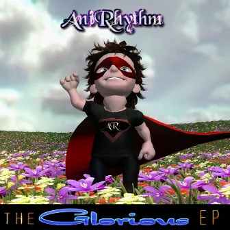 The Glorious Ep by AniRhythm