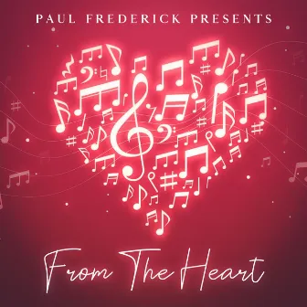 Paul Frederick Presents From The Heart by Paul Frederick