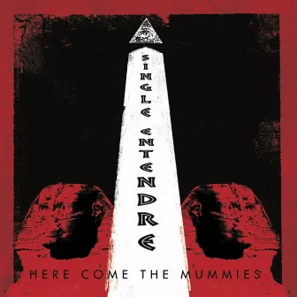 Single Entendre by Here Come The Mummies