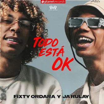 Todo Está Ok by Fixty Ordara y Ja Rulay