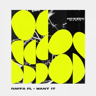 Want It EP by Raffa Fl