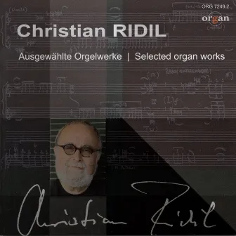 Christian Ridil: Selected Organ Works (Goll-Orgel, Hochschule für Musik, Mainz) by Christian Ridil