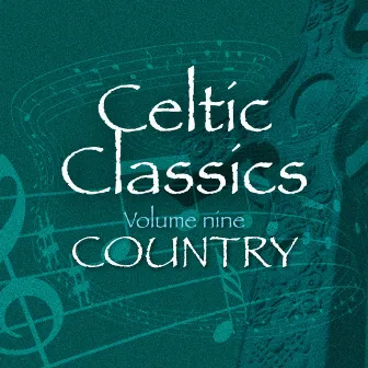 Celtic Classics, Vol. 9 - Country by The Trailenders