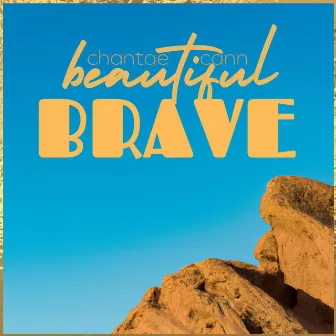 Beautiful Brave by Chantae Cann