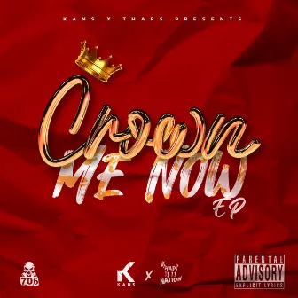 Crown Me Now EP by Kans