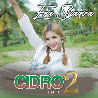 Cidro 2 (DJ Remix) by Era Syaqira