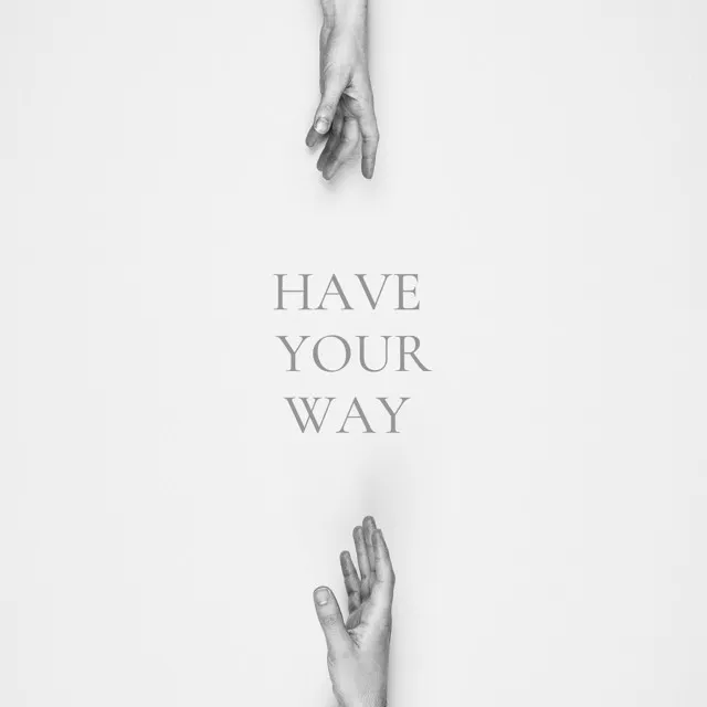 Have Your Way