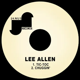 Tic-Toc / Chuggin' by Lee Allen