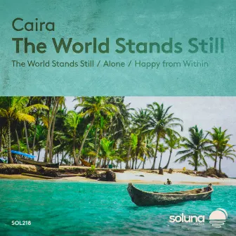 The World Stands Still by Caira