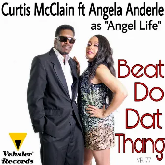 Beat Do Dat Thang by Curtis McClain