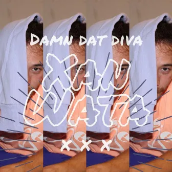 Xan Wata by Damn DAT Diva