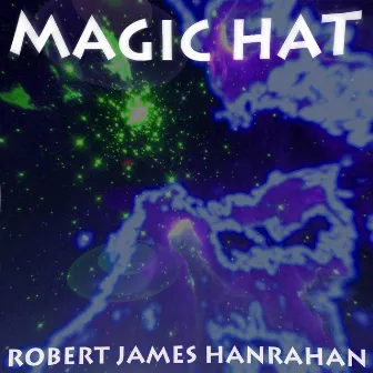 Magic hat by Robert James Hanrahan