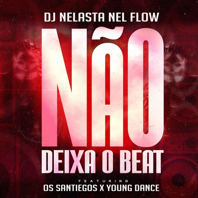 Não Deixa o Beat