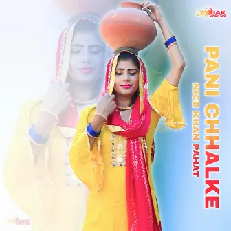 Pani Chhalke (Mewati) by Nice Khan Pahat