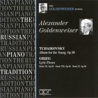 The Russian Piano Tradition: Alexander Goldenweiser by Alexander Goldenweiser