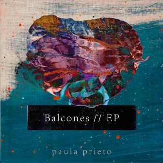 Balcones // EP by Paula Prieto