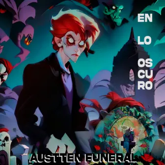 EN LO OSCURO by Austten Funeral