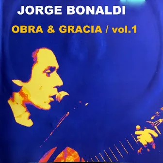 Obra & Gracia, Vol. 1 by Jorge Bonaldi