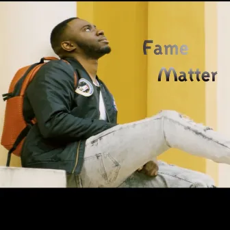 Matter by Fame